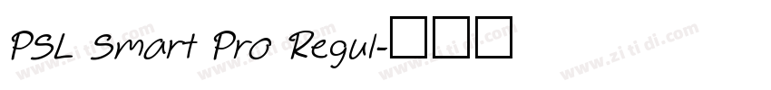 PSL Smart Pro Regul字体转换 PSL Smart Pro Regul字体转换